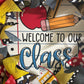 Welcome To Our Class Wreath