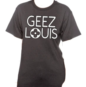 Geez Louis Tee - Sweatshirt